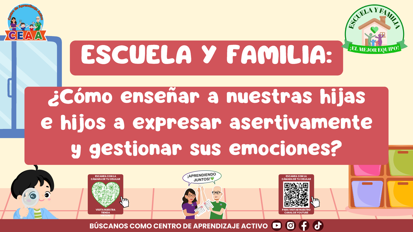 ESCUELA Y FAMILIA: ¿Cómo enseñar a nuestras hijas e hijos a expresar asertivamente y gestionar sus emociones? (Editable en PowerPoint)