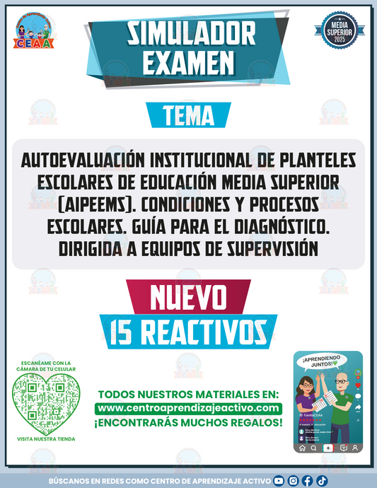 Simulador de Examen Autoevaluación Institucional de Planteles Escolares de Educación Media Superior (AIPEEMS). Condiciones y procesos escolares. Guía para el diagnóstico. Dirigida a equipos de supervisión - Media Superior