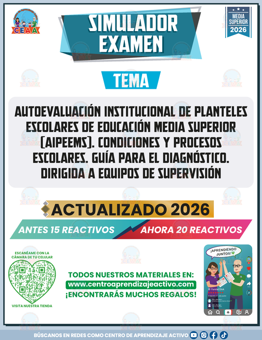 Simulador de Examen - AUTOEVALUACIÓN INSTITUCIONAL DE PLANTELES ESCOLARES DE EDUCACIÓN MEDIA SUPERIOR (AIPEEMS). CONDICIONES Y PROCESOS ESCOLARES. GUÍA PARA EL DIAGNÓSTICO. DIRIGIDA A EQUIPOS DE SUPERVISIÓN - Media Superior