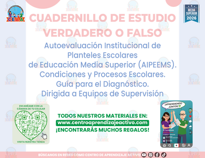Cuadernillo de Estudio - Autoevaluación Institucional de Planteles Escolares de Educación Media Superior (AIPEEMS). - Verdadero o Falso - Media Superior
