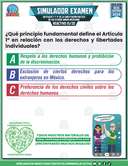 Simulador de Examen - ARTÍCULOS 1° Y 4° DE LA CONSTITUCIÓN POLÍTICA DE LOS ESTADOS UNIDOS MEXICANOS - Media Superior