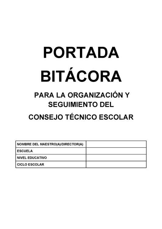 BITÁCORA PARA LA ORGANIZACIÓN Y SEGUIMIENTO DEL CONSEJO TÉCNICO ESCOLAR Editable en Word
