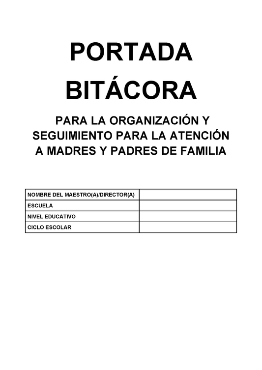 BITÁCORA PARA LA ORGANIZACIÓN Y SEGUIMIENTO PARA LA ATENCIÓN A MADRES Y PADRES DE FAMILIA Editable en Word