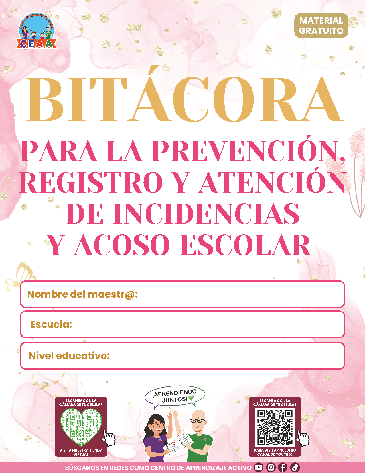 Bitácora Para la Prevención. Registro y Atención de Incidentes y Acoso Escolar Versión 4
