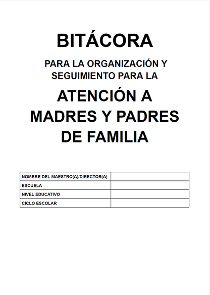 BITÁCORA PARA LA ORGANIZACIÓN Y SEGUIMIENTO PARA LA ATENCIÓN A MADRES Y PADRES DE FAMILIA Editable en Word (🎁De regalo en la 💎CARPETA PREMIUM)