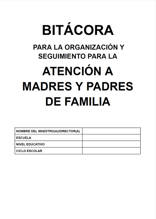 BITÁCORA PARA LA ORGANIZACIÓN Y SEGUIMIENTO PARA LA ATENCIÓN A MADRES Y PADRES DE FAMILIA Editable en Word (🎁De regalo en la 💎CARPETA PREMIUM)
