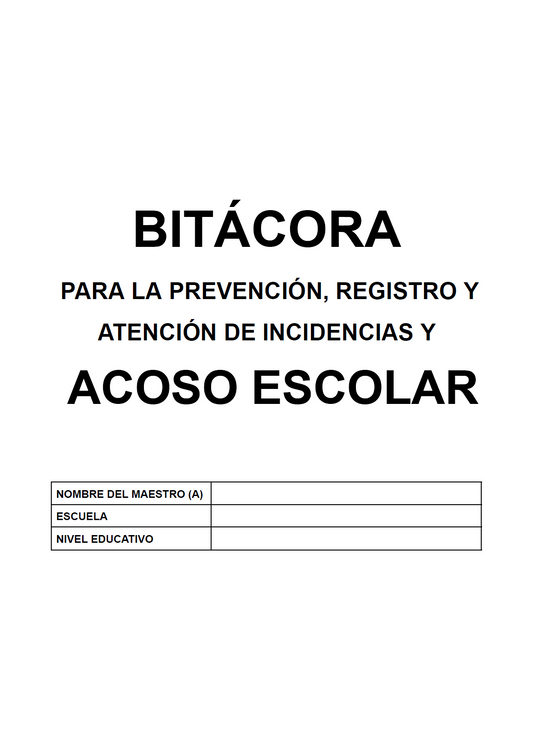 BITÁCORA PARA LA PREVENCIÓN, REGISTRO Y ATENCIÓN DE INCIDENCIAS Y ACOSO ESCOLAR Editable en Word (🎁De regalo en la 💎CARPETA PREMIUM)