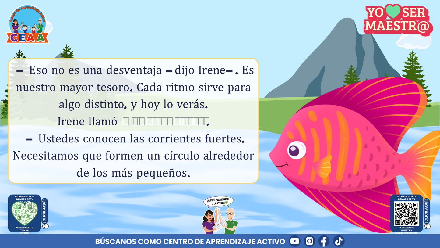 Historias para Maestros Multigrado - LA ESCUELA DE LOS PECES ARCOÍRIS EN EL RÍO SILENCIOSO (Editable en PowerPoint)