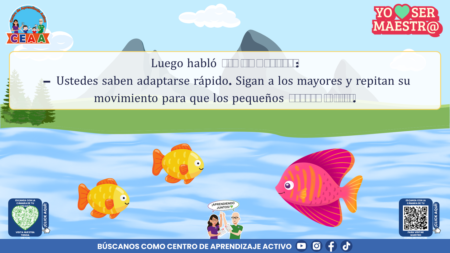 Historias para Maestros Multigrado - LA ESCUELA DE LOS PECES ARCOÍRIS EN EL RÍO SILENCIOSO (Editable en PowerPoint)