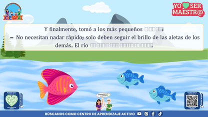 Historias para Maestros Multigrado - LA ESCUELA DE LOS PECES ARCOÍRIS EN EL RÍO SILENCIOSO (Editable en PowerPoint)