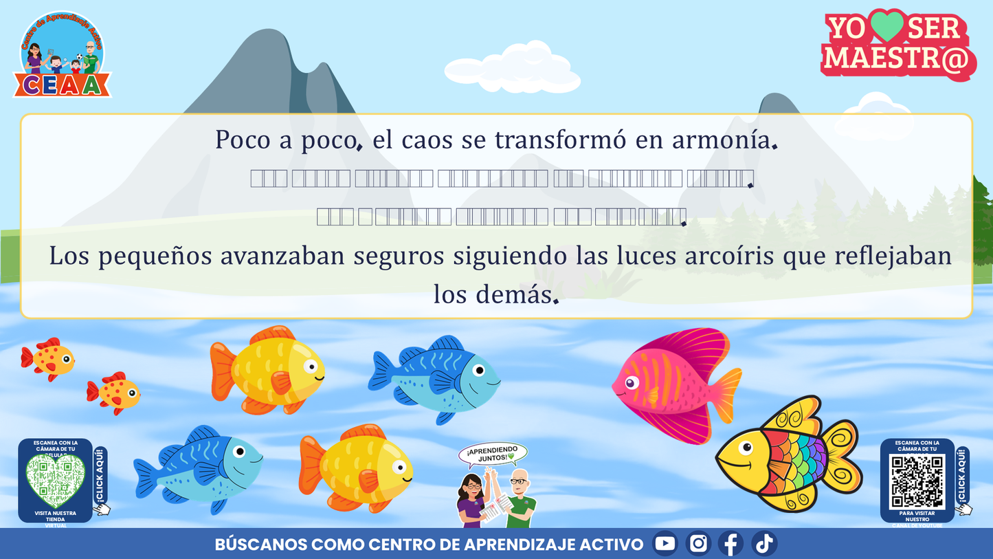 Historias para Maestros Multigrado - LA ESCUELA DE LOS PECES ARCOÍRIS EN EL RÍO SILENCIOSO (Editable en PowerPoint)