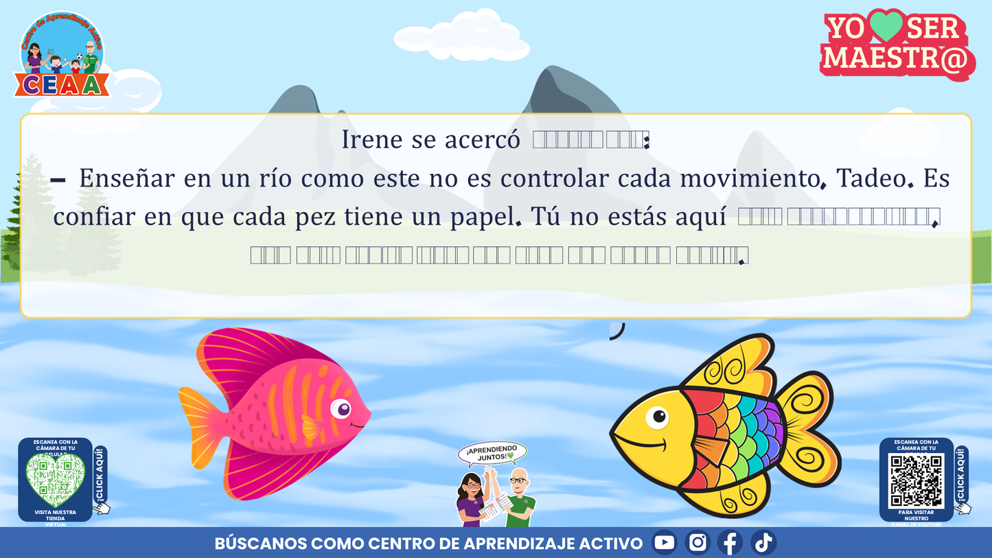Historias para Maestros Multigrado - LA ESCUELA DE LOS PECES ARCOÍRIS EN EL RÍO SILENCIOSO (Editable en PowerPoint)