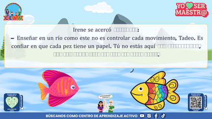 Historias para Maestros Multigrado - LA ESCUELA DE LOS PECES ARCOÍRIS EN EL RÍO SILENCIOSO (Editable en PowerPoint)