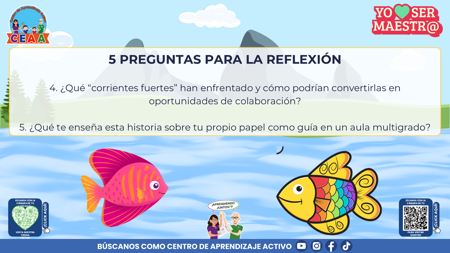 Historias para Maestros Multigrado - LA ESCUELA DE LOS PECES ARCOÍRIS EN EL RÍO SILENCIOSO (Editable en PowerPoint)