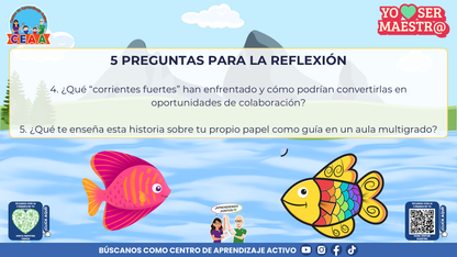 Historias para Maestros Multigrado - LA ESCUELA DE LOS PECES ARCOÍRIS EN EL RÍO SILENCIOSO (Editable en PowerPoint)