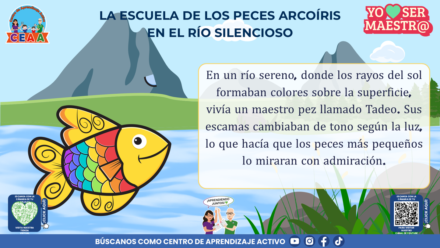 Historias para Maestros Multigrado - LA ESCUELA DE LOS PECES ARCOÍRIS EN EL RÍO SILENCIOSO (Editable en PowerPoint)