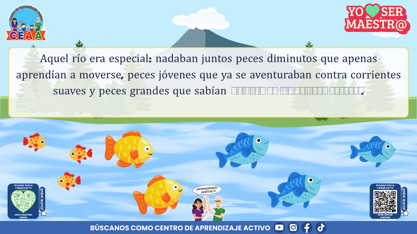 Historias para Maestros Multigrado - LA ESCUELA DE LOS PECES ARCOÍRIS EN EL RÍO SILENCIOSO (Editable en PowerPoint)