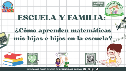 ESCUELA Y FAMILIA: ¿Cómo aprenden matemáticas mis hijas e hijos en la escuela? en PDF