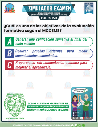 Simulador de Examen - EVALUACIÓN FORMATIVA EN EL MCCEMS (MARCO CURRICULAR COMÚN DE LA EDUCACIÓN MEDIA SUPERIOR) - Media Superior