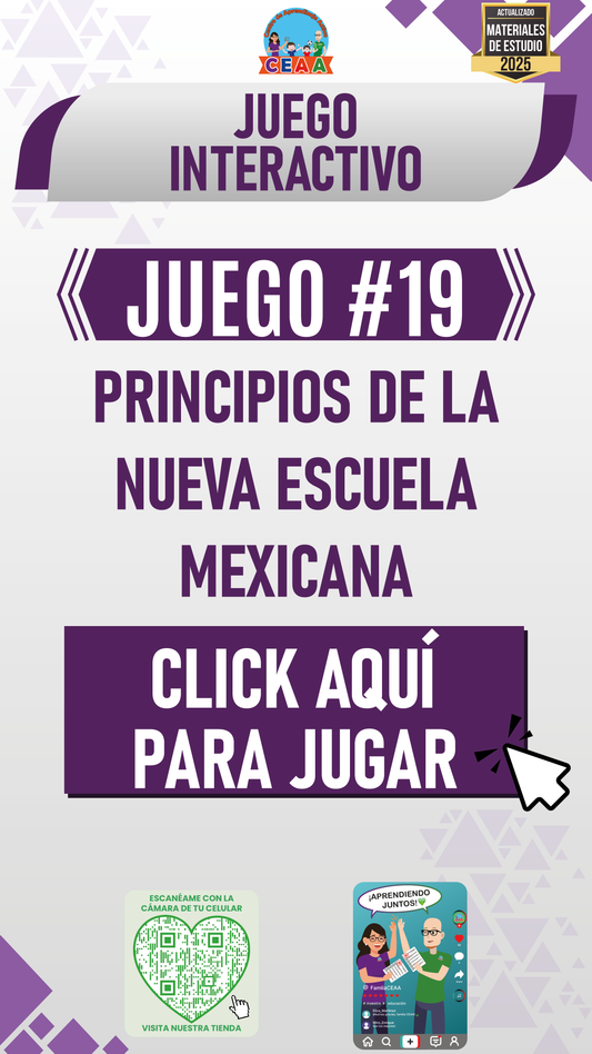 JUEGO INTERACTIVO #19: PRINCIPIOS DE LA NUEVA ESCUELA MEXICANA