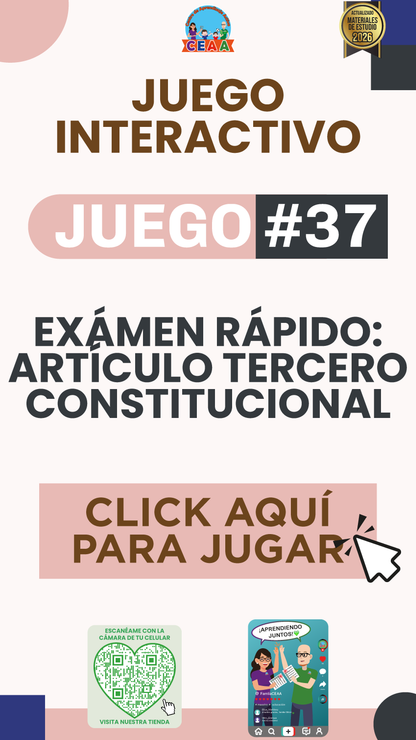 JUEGO INTERACTIVO #37 EXÁMEN RÁPIDO ARTÍCULO TERCERO CONSTITUCIONAL