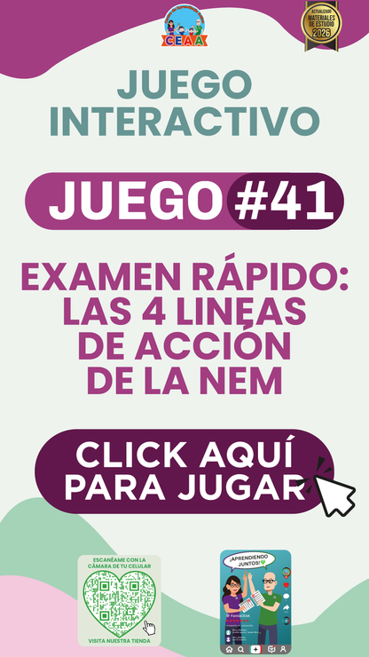 JUEGO INTERACTIVO #41 EXAMEN RÁPIDO LAS 4 LINEAS DE ACCIÓN DE LA NEM