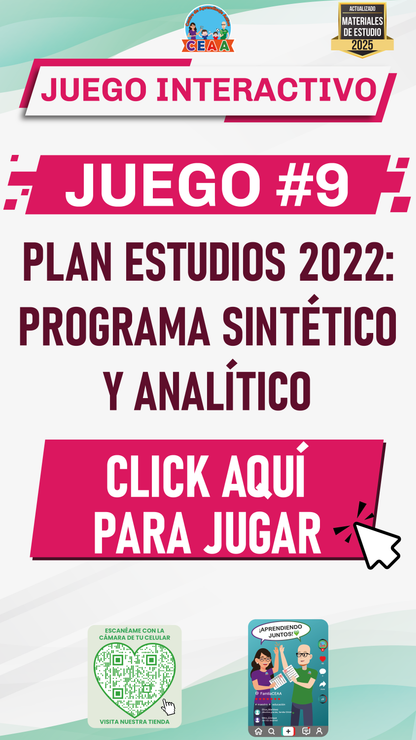 JUEGO INTERACTIVO #9: PLAN ESTUDIOS 2022: PROGRAMA SINTÉTICO Y ANALÍTICO PARTE II