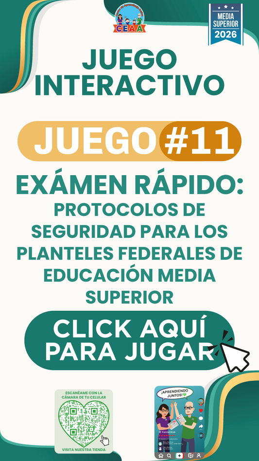 JUEGO INTERACTIVO #11 EXÁMEN RÁPIDO: PROTOCOLOS DE SEGURIDAD PARA LOS PLANTELES FEDERALES DE EDUCACIÓN MEDIA SUPERIOR - Media Superior