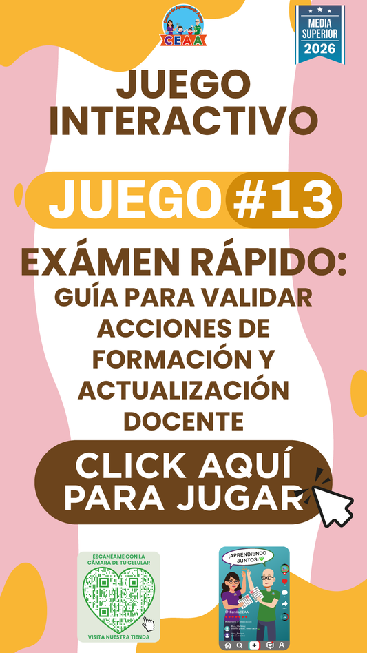 JUEGO INTERACTIVO #13 EXÁMEN RÁPIDO: GUÍA PARA VALIDAR ACCIONES DE FORMACIÓN Y ACTUALIZACIÓN DOCENTE - Media Superior
