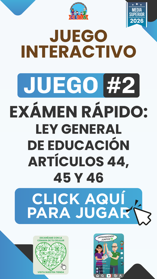 JUEGO INTERACTIVO #2 EXÁMEN RÁPIDO: LEY GENERAL DE EDUCACIÓN ARTÍCULOS 44, 45 Y 46 - Media Superior