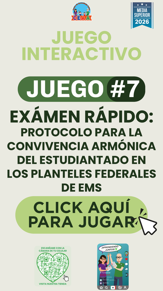 JUEGO INTERACTIVO #7 EXÁMEN RÁPIDO: PROTOCOLO PARA LA CONVIVENCIA ARMÓNICA DEL ESTUDIANTADO EN LOS PLANTELES FEDERALES DE EMS - Media Superior