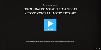 JUEGO INTERACTIVO #42 EXAMEN RÁPIDO TODAS Y TODOS CONTRA EL ACOSO ESCOLAR