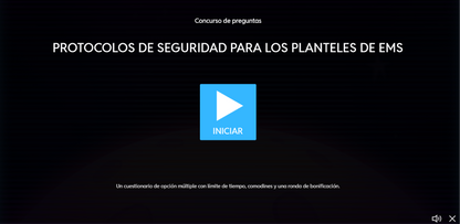 JUEGO INTERACTIVO #11 EXÁMEN RÁPIDO: PROTOCOLOS DE SEGURIDAD PARA LOS PLANTELES FEDERALES DE EDUCACIÓN MEDIA SUPERIOR - Media Superior