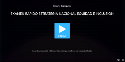 JUEGO INTERACTIVO #36 EXÁMEN RÁPIDO ESTRATEGIA NACIONAL EQUIDAD E INCLUSIÓN