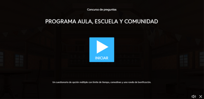 JUEGO INTERACTIVO #8 EXÁMEN RÁPIDO: PROGRAMA AULA, ESCUELA Y COMUNIDAD - Media Superior