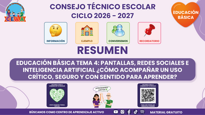 Resumen CTE del Tema 4 Educación Básica: PANTALLAS, REDES SOCIALES E INTELIGENCIA ARTIFICIAL ¿CÓMO ACOMPAÑAR UN USO CRÍTICO, SEGURO Y CON SENTIDO PARA APRENDER? en PDF