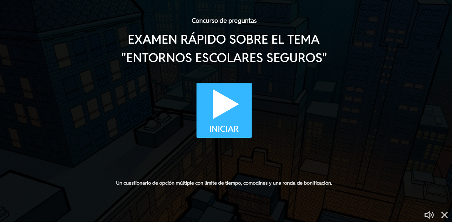 JUEGO INTERACTIVO #40 EXÁMEN RÁPIDO ENTORNOS ESCOLARES SEGUROS