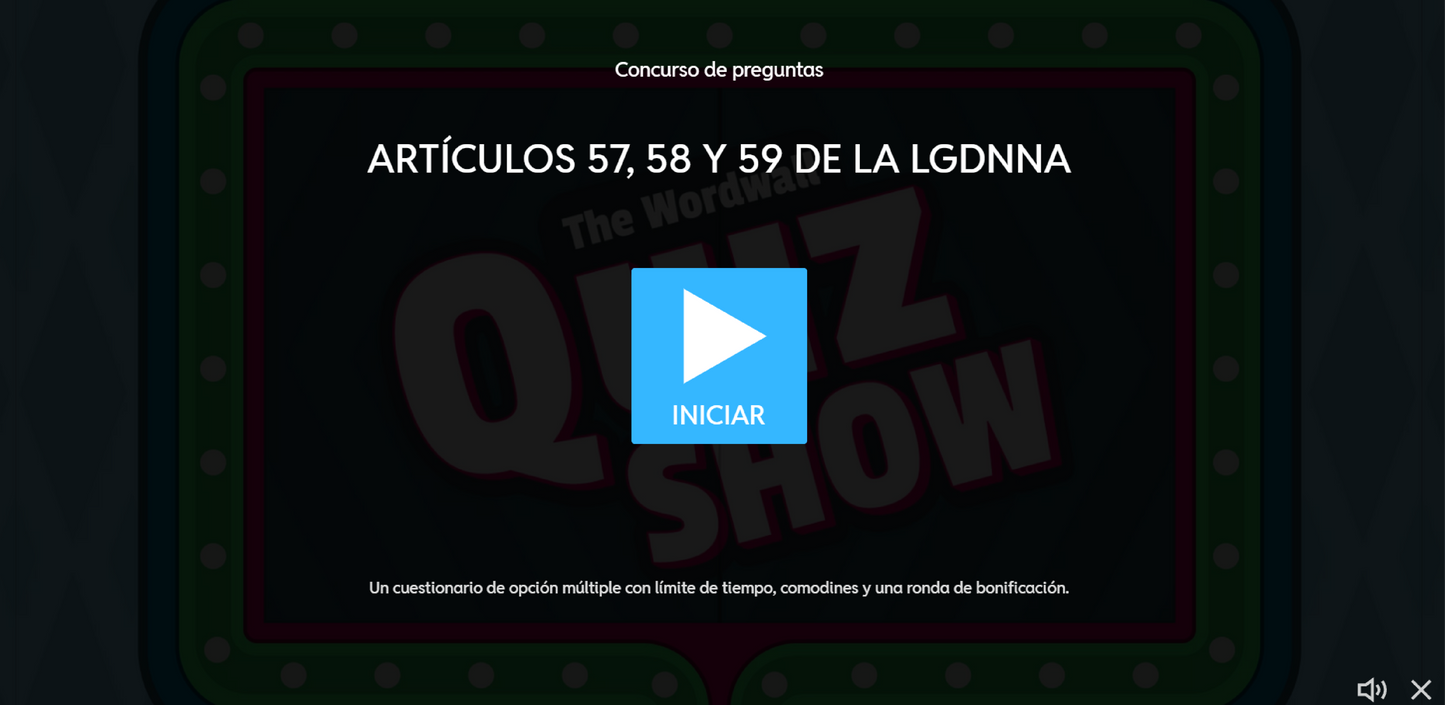 JUEGO INTERACTIVO #4 EXÁMEN RÁPIDO: ARTÍCULOS 57, 58 Y 59 DE LA LGDNNA - Media Superior