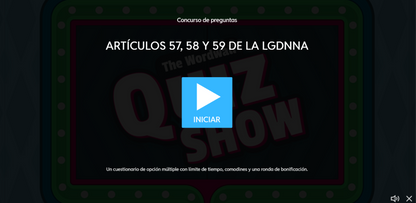 JUEGO INTERACTIVO #4 EXÁMEN RÁPIDO: ARTÍCULOS 57, 58 Y 59 DE LA LGDNNA - Media Superior