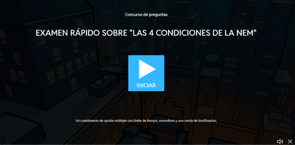 JUEGO INTERACTIVO #43 EXAMEN RÁPIDO LAS 4 CONDICIONES DE LA NEM