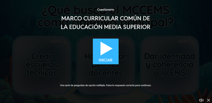 JUEGO INTERACTIVO #9 EXÁMEN RÁPIDO: ACUERDO 09/08/23 - MARCO CURRICULAR COMÚN DE LA EDUCACIÓN MEDIA SUPERIOR - Media Superior