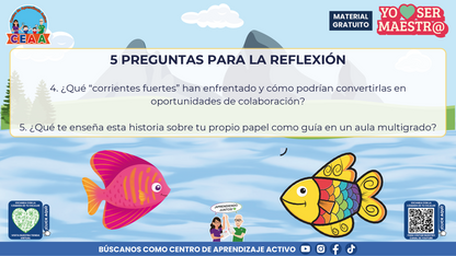 Historias para Maestros Multigrado - LA ESCUELA DE LOS PECES ARCOÍRIS EN EL RÍO SILENCIOSO en PDF