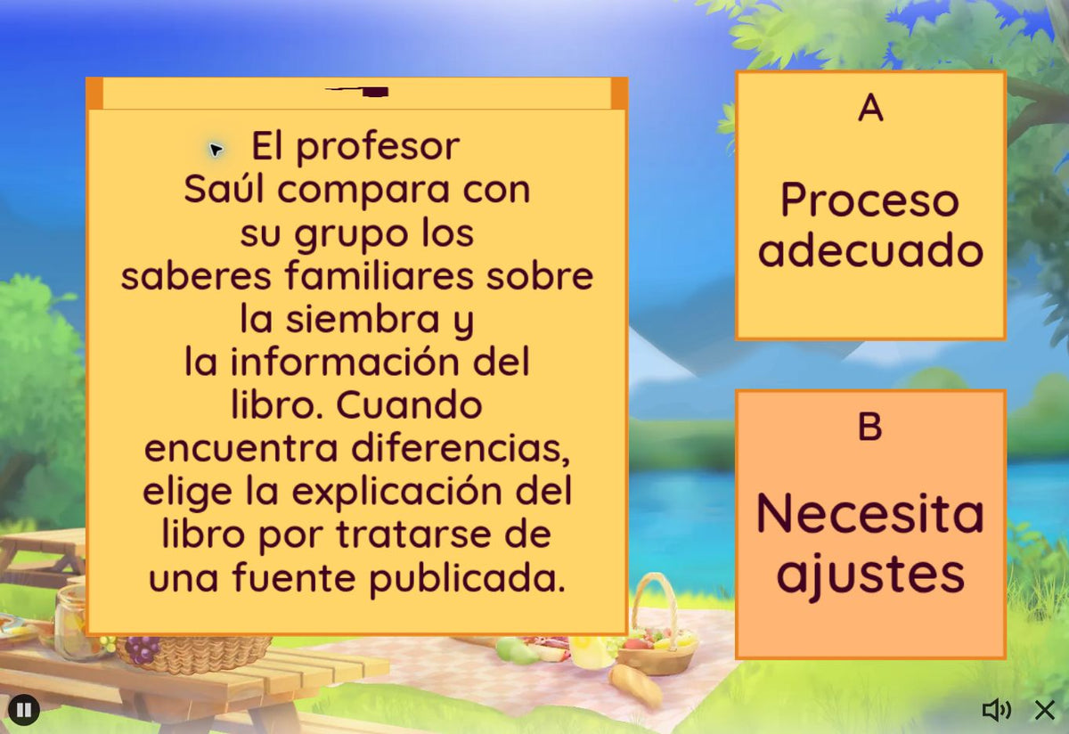 Juego 3, CTE Multigrado tema 2. Caso del profesor Saúl sobre saberes familiares de siembra y conocimientos del libro, con opciones Proceso adecuado y Necesita ajustes.
