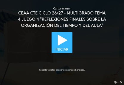 Inicio del juego 4: Reflexiones finales sobre la organización del tiempo y del aula. CTE 2026-2027 Multigrado tema 4.