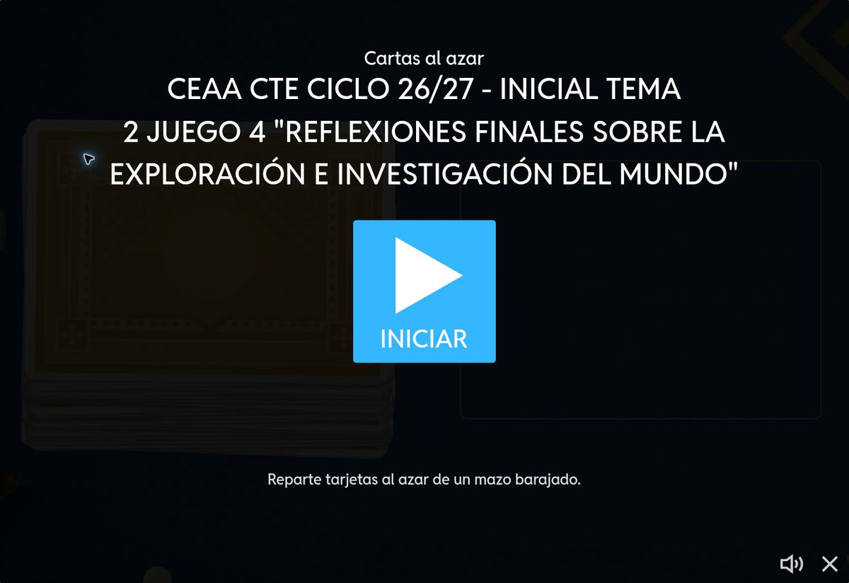 Pantalla de inicio del juego 4, tema 2 de Educación Inicial: Reflexiones finales sobre la exploración e investigación del mundo. CTE 2026-2027