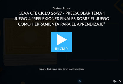 Pantalla de inicio del juego 4, tema 1 de Educación Preescolar: Reflexiones finales sobre el juego como herramienta para el aprendizaje. CTE 2026-2027