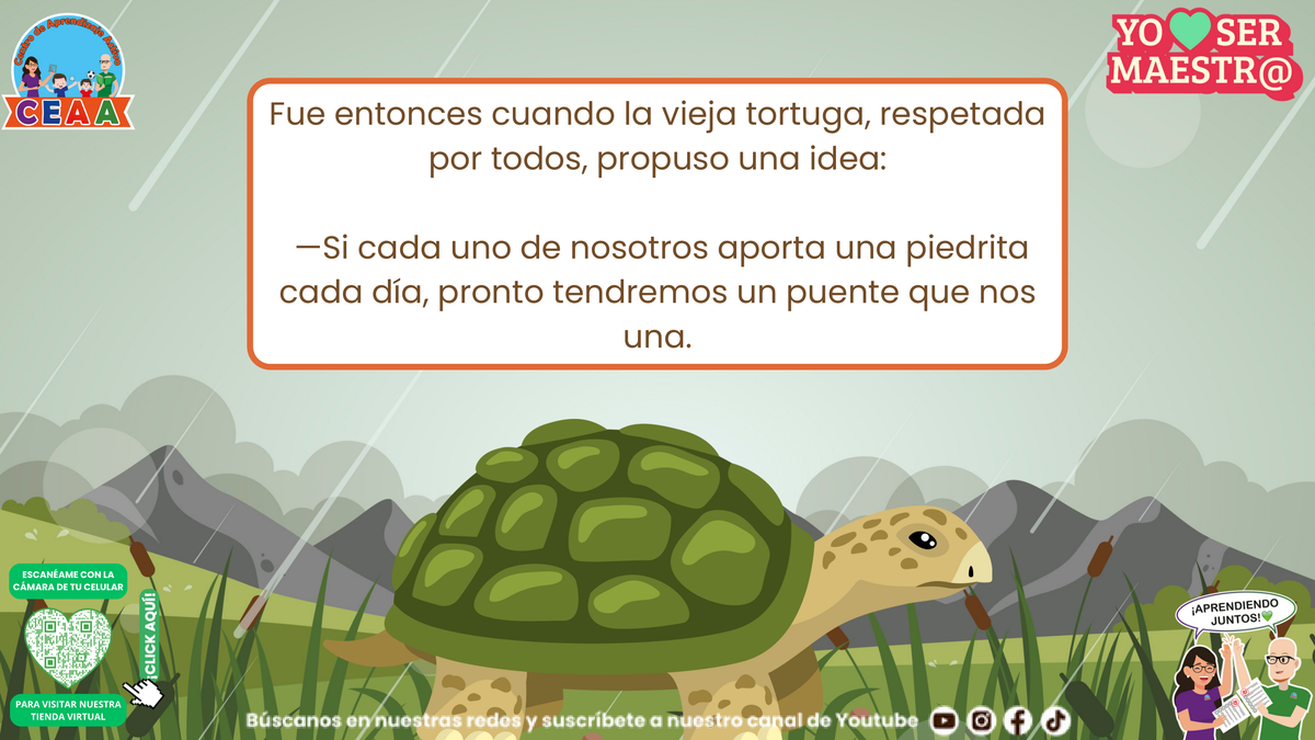 La tortuga propone aportar una piedra al día para construir el puente; página 6.