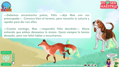 El sabueso Max y el zorro Félix acuerdan colaborar durante la tormenta.