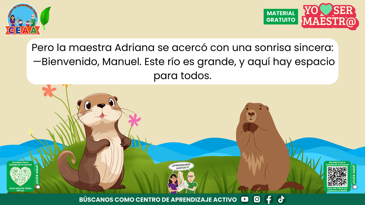 La maestra Adriana recibe a Manuel y le expresa que hay espacio para todos
